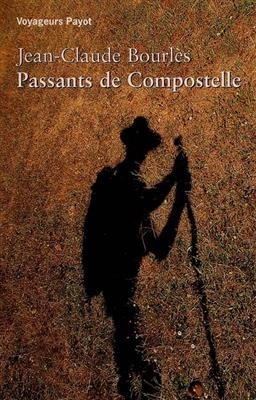 Passants de Compostelle - Jean Claude Bourles