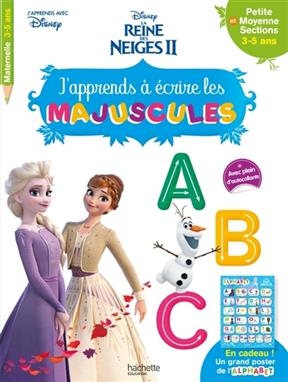 La reine des neiges II : j'apprends à écrire les majuscules : petite et moyenne sections, 3-5 ans