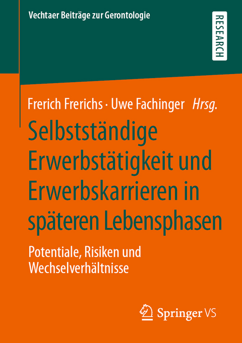 Selbstständige Erwerbstätigkeit und Erwerbskarrieren in späteren Lebensphasen - 