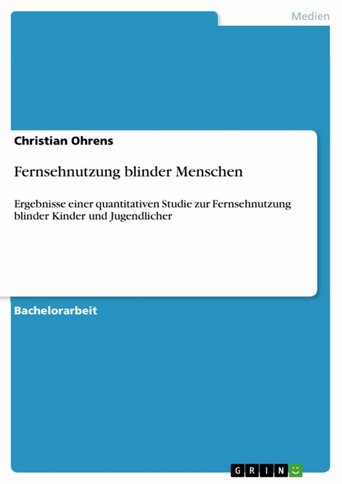 Fernsehnutzung blinder Menschen -  Christian Ohrens