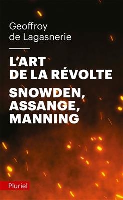 L'art de la revolte - Geoffroy De Lagasnerie