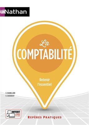 La comptabilité : retenir l'essentiel - Sylvie Chamillard, Georges Sauvageot