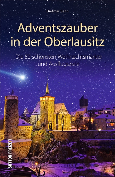 Adventszauber in der Oberlausitz - Dietmar Sehn