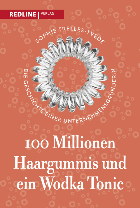 100 Millionen Haargummis – und ein Wodka Tonic - Sophie Trelles-Tvede