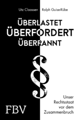 Überlastet, überfordert, überrannt - Utz Claassen, Ralph Guise-Rübe