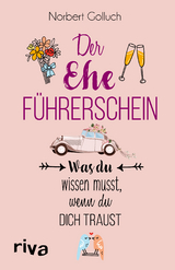 Der Ehe-Führerschein - Norbert Golluch