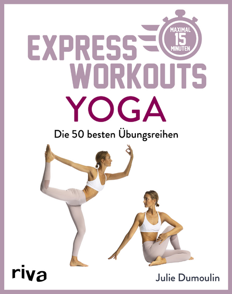 Express-Workouts – Yoga - Julie Dumoulin