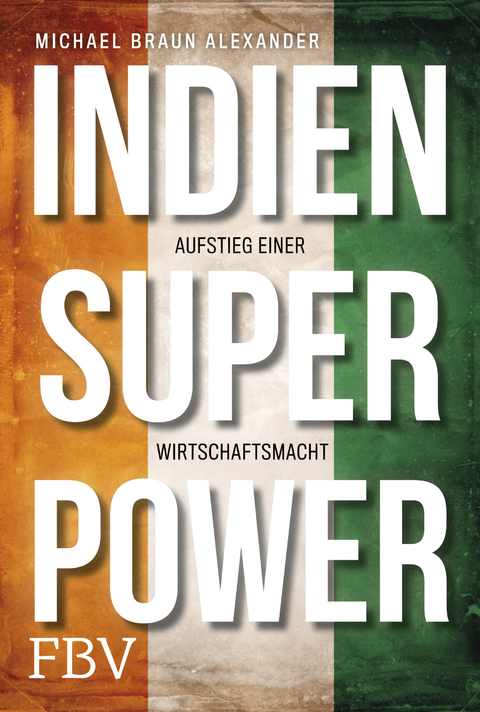 Indien Superpower - Michael Braun Alexander