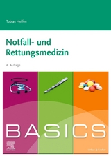 BASICS Notfall- und Rettungsmedizin - Tobias Helfen