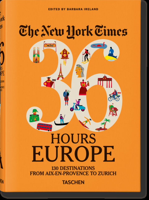 The New York Times 36 Hours. Europe. 3rd Edition - 