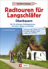 Radtouren für Langschläfer Oberbayern - Wilfried und Lisa Bahnmüller