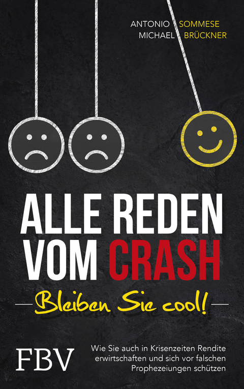 Alle reden vom Crash – Bleiben Sie cool! - Antonio Sommese, Michael Brückner