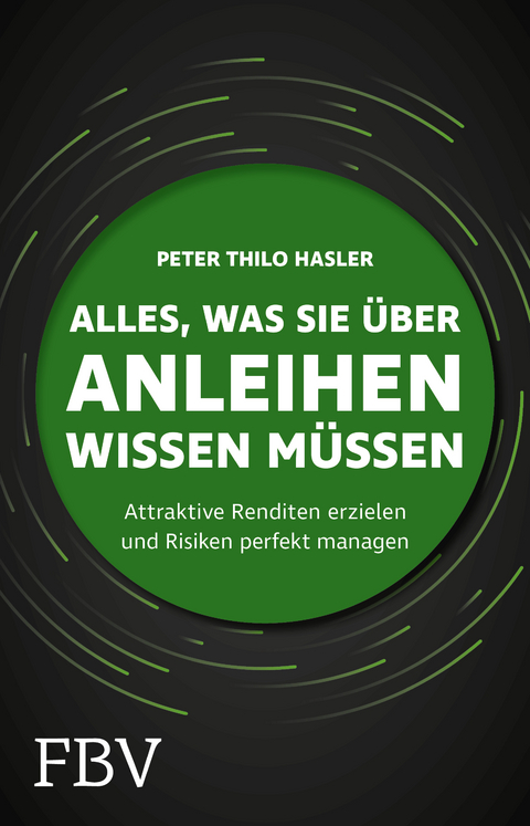 Alles, was Sie über Anleihen wissen müssen - Peter Thilo Hasler