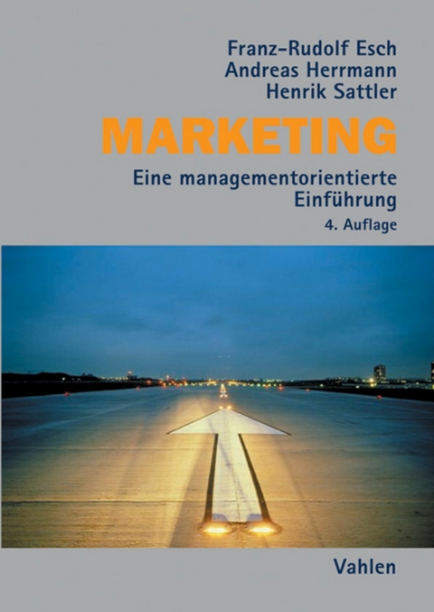 Marketing - Franz-Rudolf Esch, Andreas Herrmann, Henrik Sattler