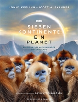 Sieben Kontinente – Ein Planet - Jonny Keeling, Scott Alexander, David Attenborough