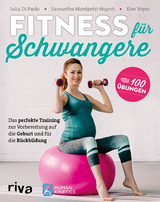 Fitness für Schwangere - Di Paolo, Julia; Montpetit-Huynh, Samantha; Vopni, Kim