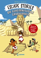 Escape Stories - Die geheimnisvolle Grabkammer - Bill Doyle