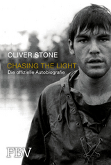 Chasing the Light – Die offizielle Biografie - Oliver Stone