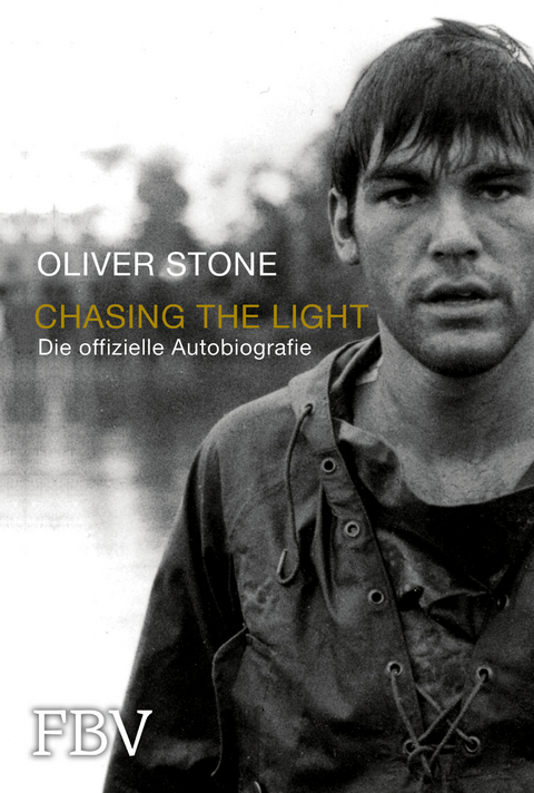 Chasing the Light – Die offizielle Biografie - Oliver Stone