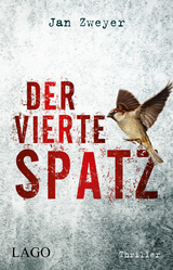 Der vierte Spatz - Jan Zweyer