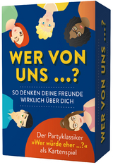 Wer von uns ...? – So denken deine Freunde wirklich über dich