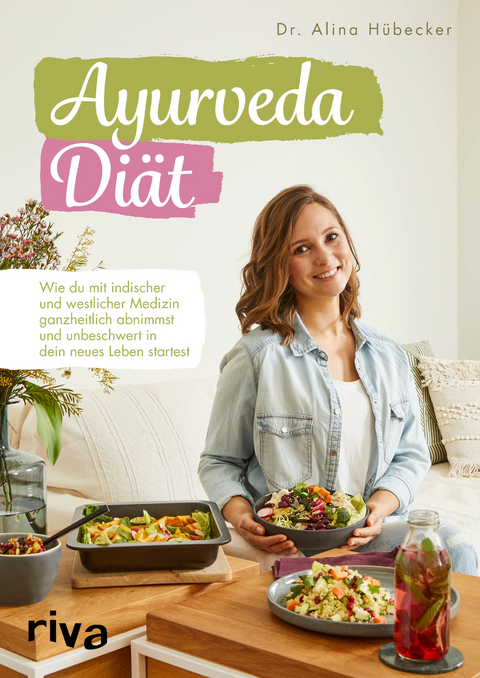 Ayurveda-Diät - Alina Hübecker