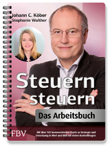 Steuern steuern – Das Arbeitsbuch - Johann C. Köber, Stephanie Walther