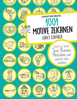 1001 Motive zeichnen – ganz einfach - Christine Rechl