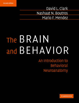 Brain and Behavior -  Nashaat N. Boutros,  David L. Clark,  Mario F. Mendez