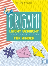 Origami leicht gemacht - Orlane Mulliez