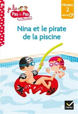 Nina et le pirate de la piscine : niveau 2, milieu de CP - Isabelle Chavigny, Marie-Hélène Van Tilbeurgh