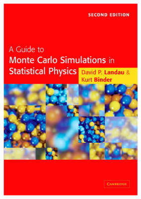 Guide to Monte Carlo Simulations in Statistical Physics -  Kurt Binder,  David P. Landau