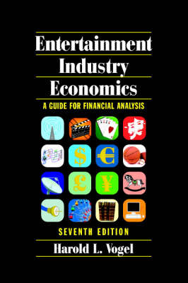 Entertainment Industry Economics -  Harold L. Vogel