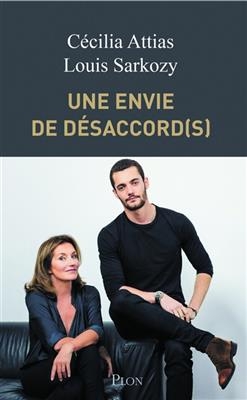 Une envie de désaccord(s) - Cécilia Attias, Louis Sarkozy