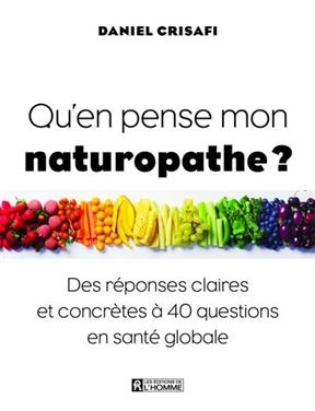 Qu'en pense mon naturopathe ? - Daniel Crisafi