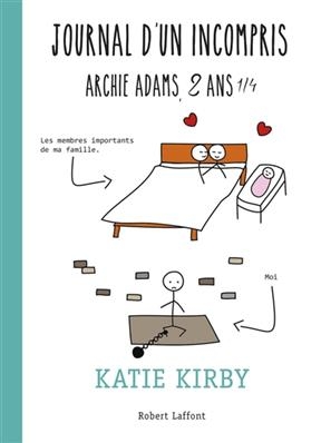 Journal d'un incompris : Archie Adams, 2 ans 1/4 - Katie Kirby