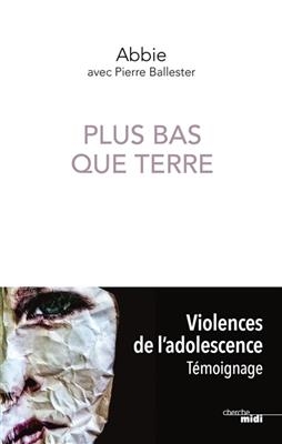 Plus bas que terre -  Abbie, Pierre Ballester