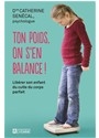 Ton poids, on s'en balance ! - Catherine Senécal