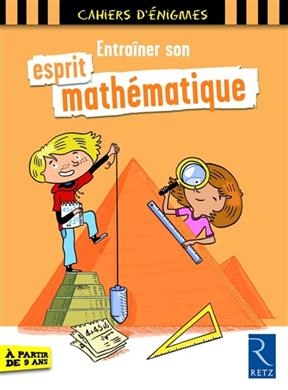 Entraîner son esprit mathématique - Christian Lamblin