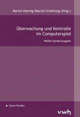 Überwachung und Kontrolle im Computerspiel - 