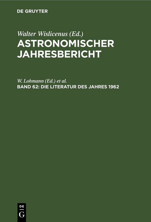 Astronomischer Jahresbericht / Die Literatur des Jahres 1962 - 