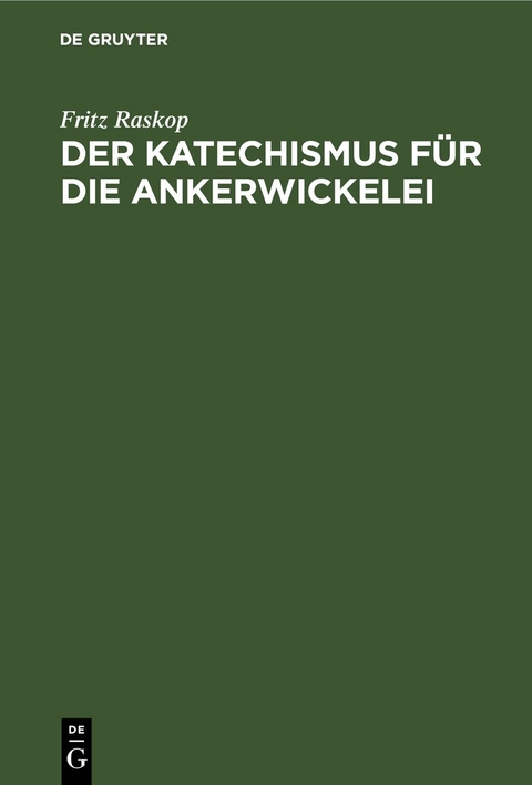 Der Katechismus für die Ankerwickelei - Fritz Raskop