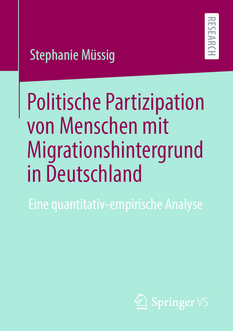 Politische Partizipation von Menschen mit Migrationshintergrund in Deutschland - Stephanie Müssig