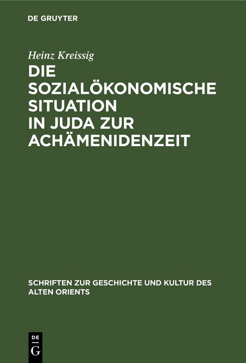 Die sozialökonomische Situation in Juda zur Achämenidenzeit - Heinz Kreissig