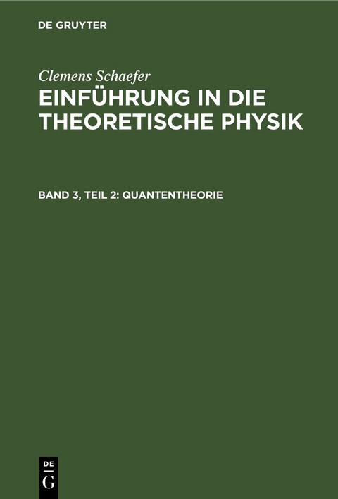 Clemens Schaefer: Einführung in die theoretische Physik / Quantentheorie - Clemens Schaefer