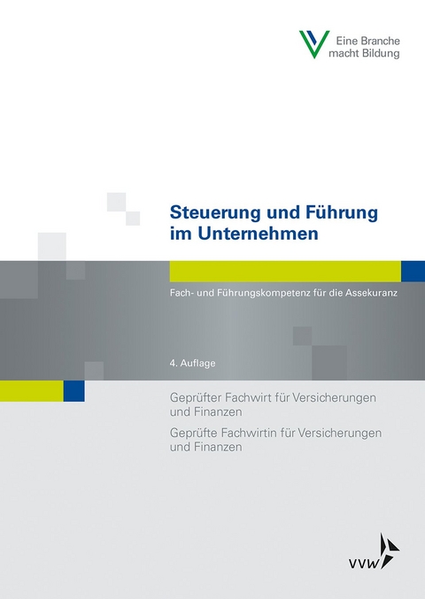 Steuerung und Führung im Unternehmen - Uwe Gail, Dieter Hesberg, Christian-Horst Musiol, Wolfgang Schwarzer, Eva-Bettina Ullrich