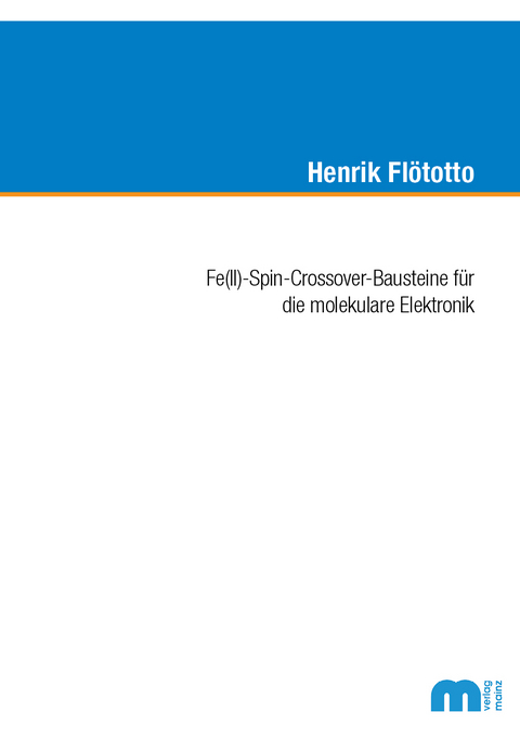 Fe(II)-Spin-Crossover-Bausteine für die molekulare Elektronik - Henrik Flötotto