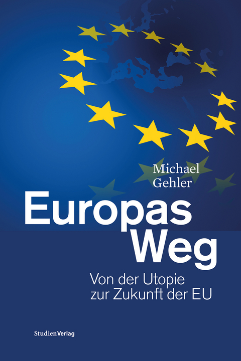 Europas Weg - Michael Gehler
