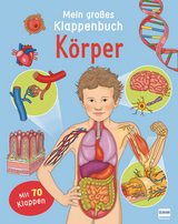 Mein großes Klappenbuch - Körper - Eleonora Barsotti