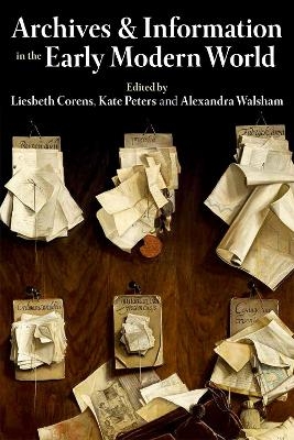 Archives and Information in the Early Modern World - 